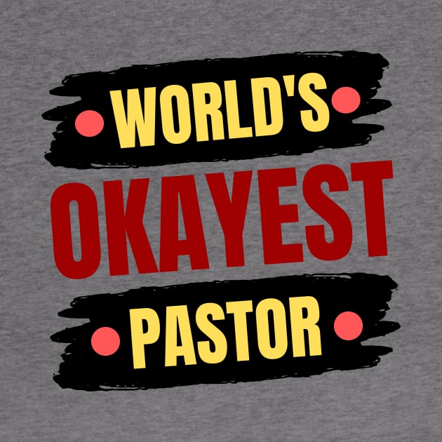 World's Okayest Pastor | Christian Pastor by All Things Gospel